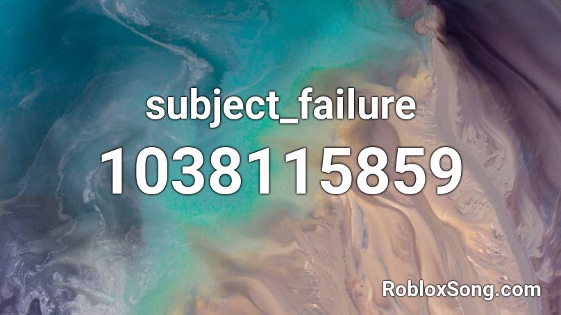 subject_failure Roblox ID