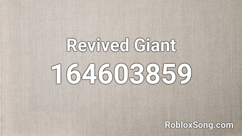 Revived Giant Roblox ID