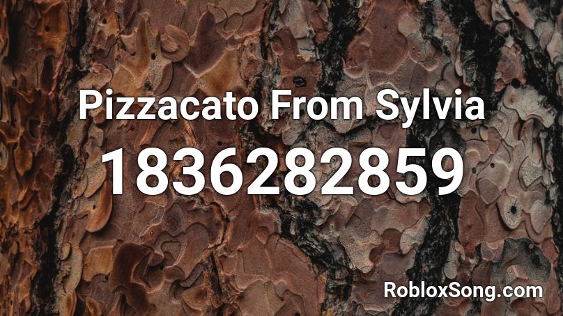 Pizzacato From Sylvia Roblox ID