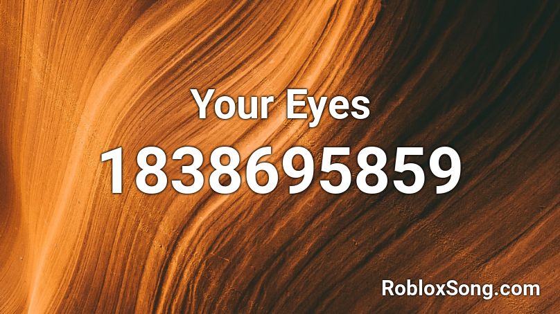 Your Eyes Roblox ID