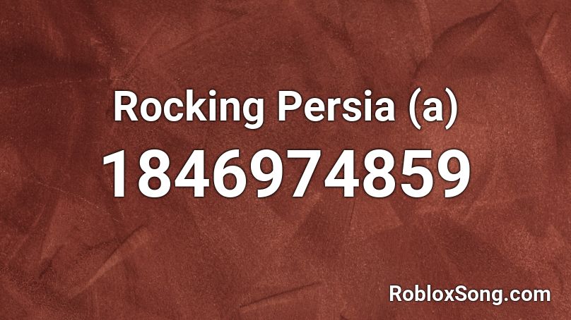 Rocking Persia (a) Roblox ID