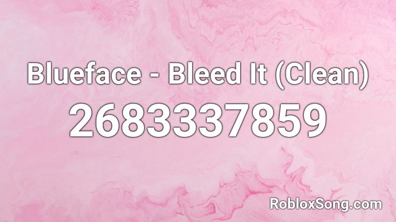 Blueface Bleed It Clean Roblox Id Roblox Music Codes - cha cha slide music code id roblox full