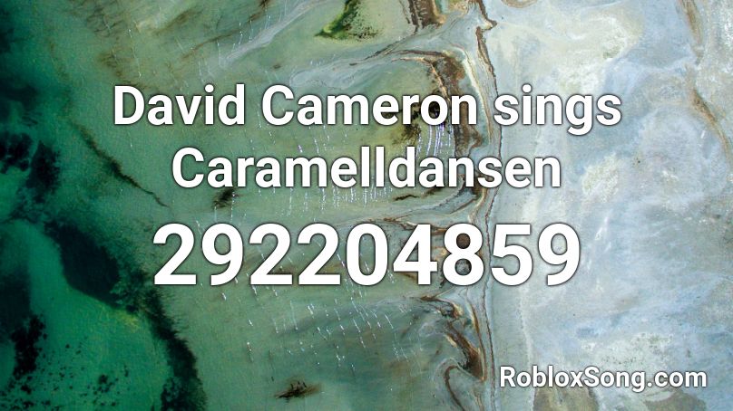 David Cameron Sings Caramelldansen Roblox Id Roblox Music Codes - song id for caramell dancen roblox