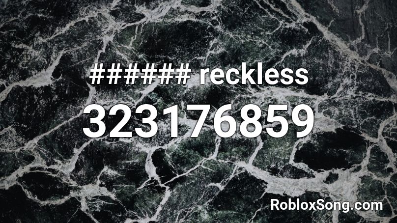 ###### reckless Roblox ID