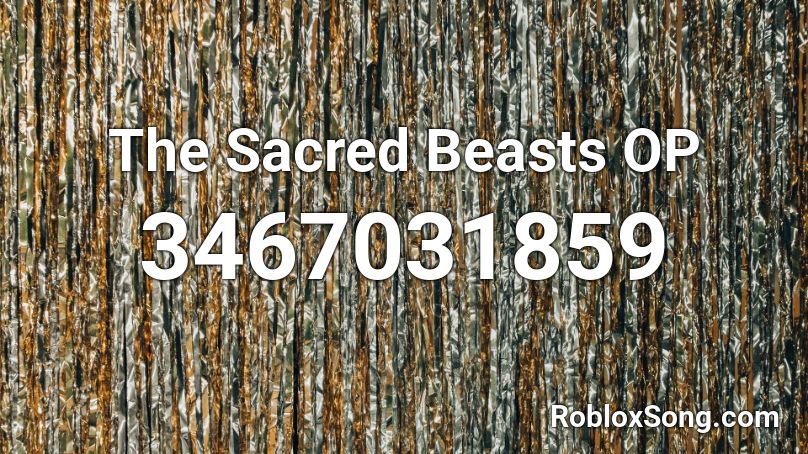 The Sacred Beasts OP Roblox ID