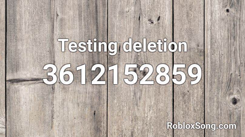 Testing deletion Roblox ID