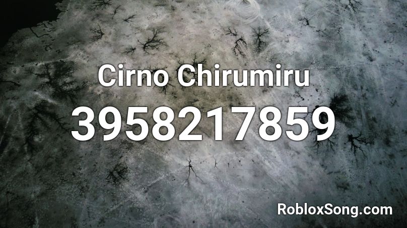 Cirno Chirumiru Roblox ID
