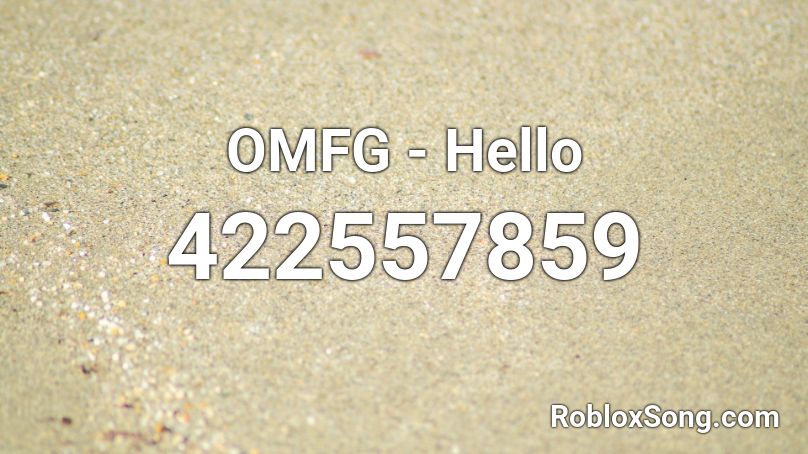 OMFG - Hello Roblox ID