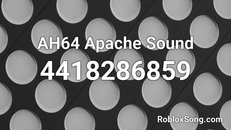 AH64 Apache Sound Roblox ID
