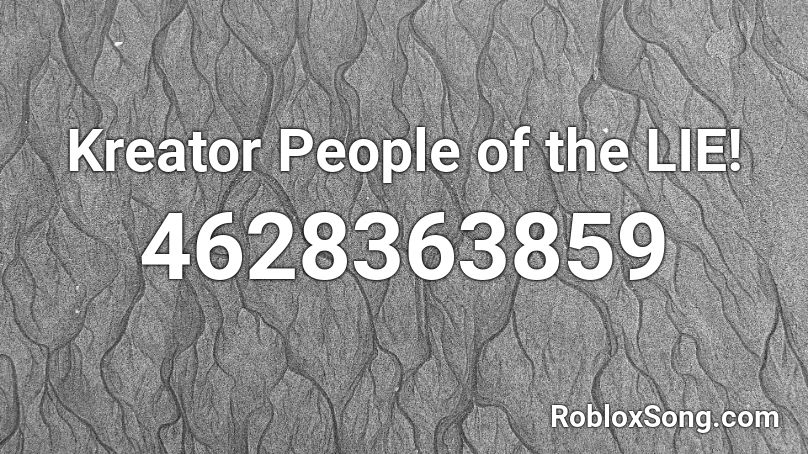 Kreator People of the LIE! Roblox ID