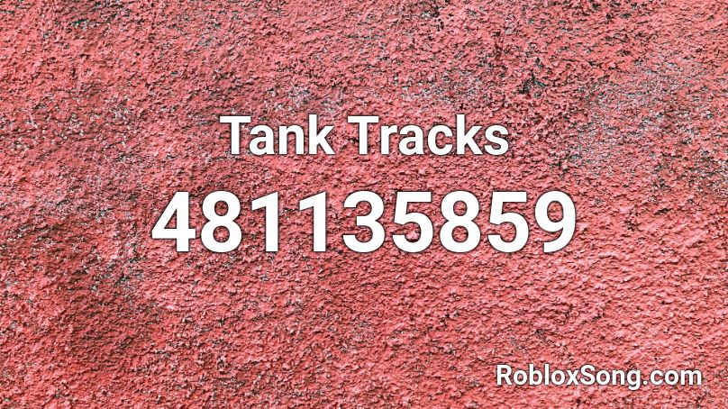 Tank Tracks Roblox ID