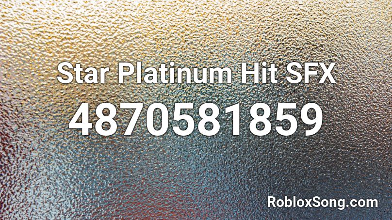 Star Platinum Hit SFX Roblox ID
