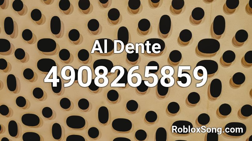 Al Dente Roblox ID