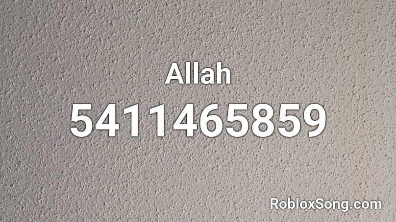 Allah Roblox Id Roblox Music Codes - allah roblox id