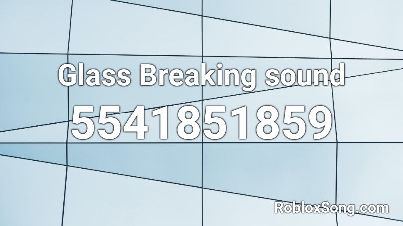 Glass Breaking sound Roblox ID
