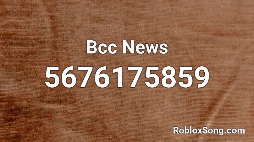 Bcc News Roblox ID