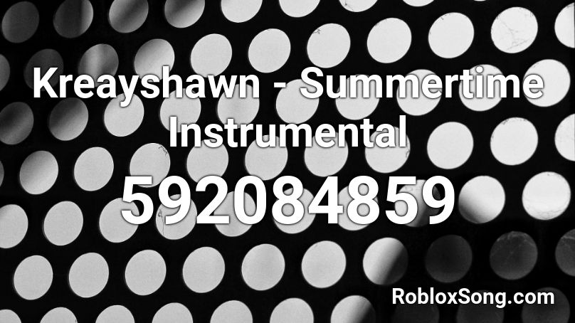 Kreayshawn - Summertime Instrumental Roblox ID