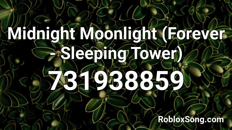 Midnight Moonlight (Forever - Sleeping Tower) Roblox ID
