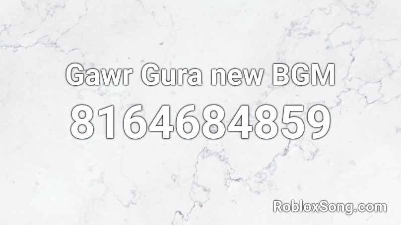 Gawr Gura new BGM Roblox ID