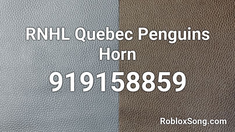 RNHL Quebec Penguins Horn Roblox ID