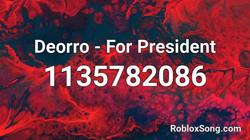 Deorro - For President Roblox ID