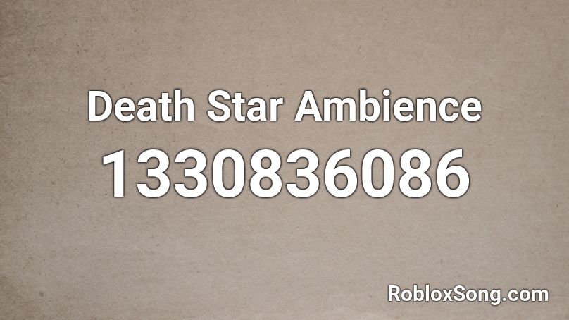 Death Star Ambience Roblox ID