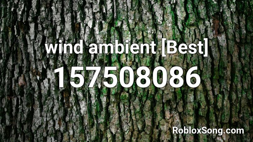 wind ambient [Best] Roblox ID
