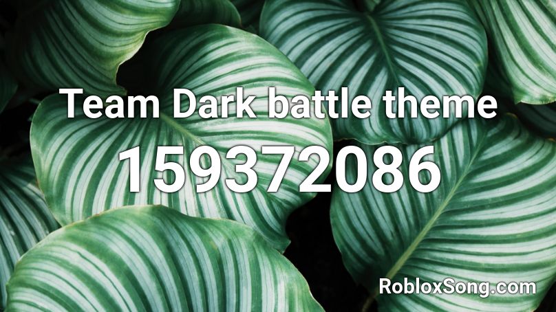 Team Dark battle theme Roblox ID