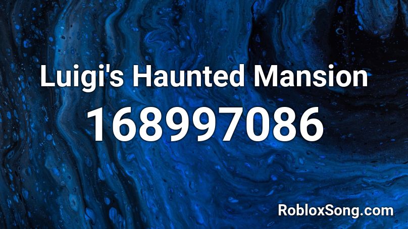 Luigi's Haunted Mansion Roblox ID