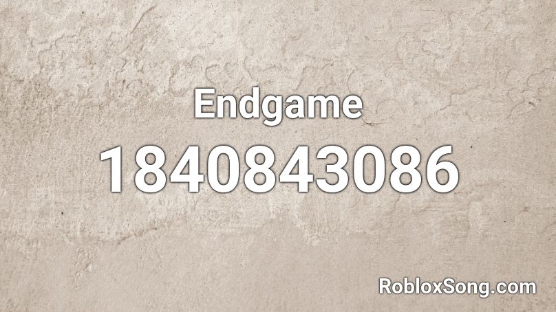 Endgame Roblox ID