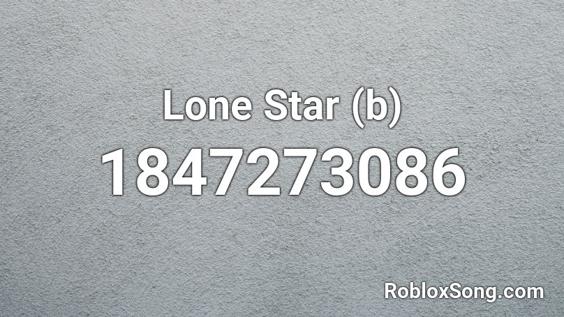 Lone Star (b) Roblox ID