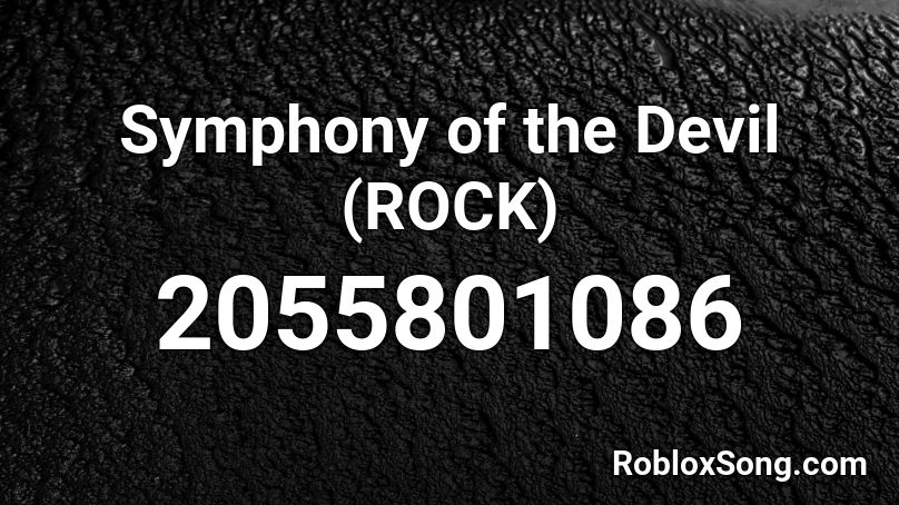 Symphony of the Devil (ROCK) Roblox ID