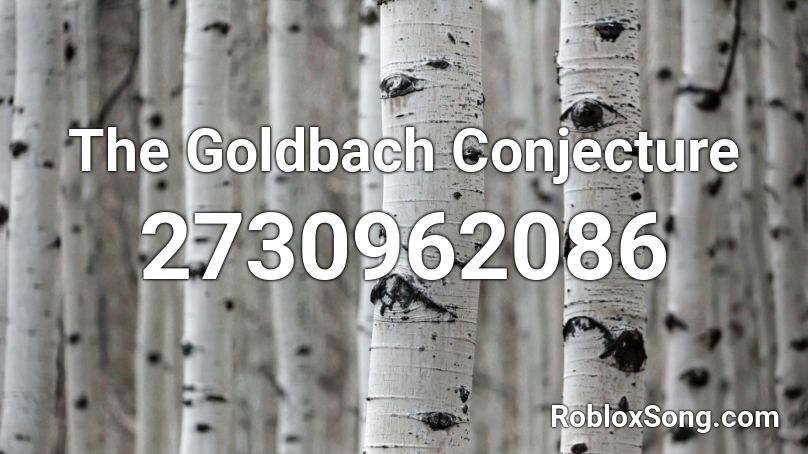 The Goldbach Conjecture Roblox ID