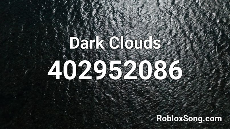 Dark Clouds Roblox ID