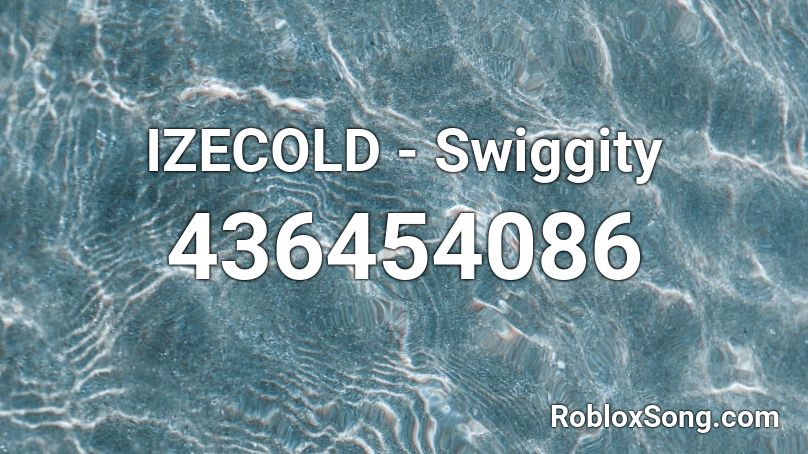 IZECOLD - Swiggity Roblox ID
