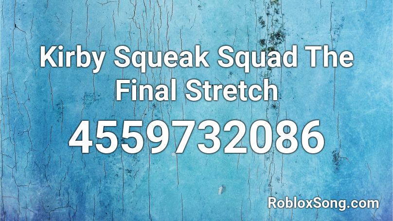 Kirby Squeak Squad The Final Stretch Roblox ID