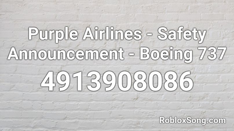 Purple Airlines - Safety Announcement - Boeing 737 Roblox ID