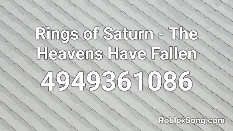 Rings of Saturn - The Heavens Have Fallen Roblox ID