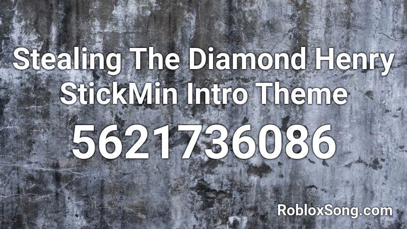 Stealing the diamond, Henry StickMin OST Roblox ID