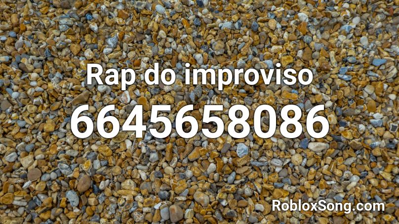 Rap do improviso Roblox ID