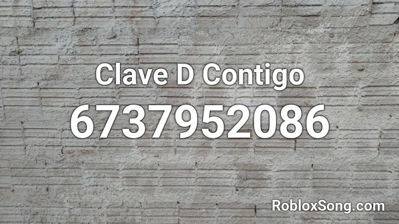 Contigo-ClaveD Official Roblox ID