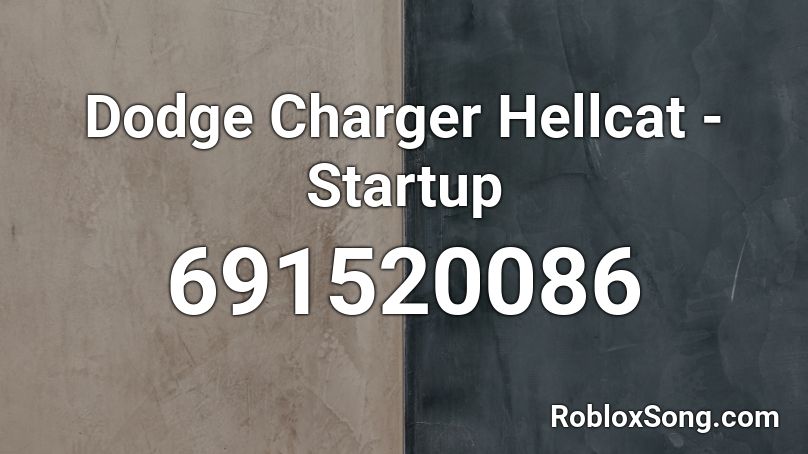 hellcat roblox charger dodge startup codes song