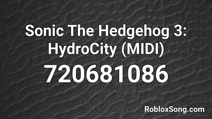 Sonic The Hedgehog 3: HydroCity (MIDI) Roblox ID