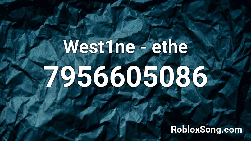 West1ne - ethe Roblox ID