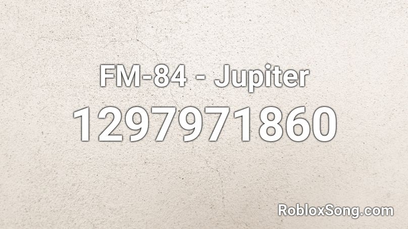FM-84 - Jupiter Roblox ID