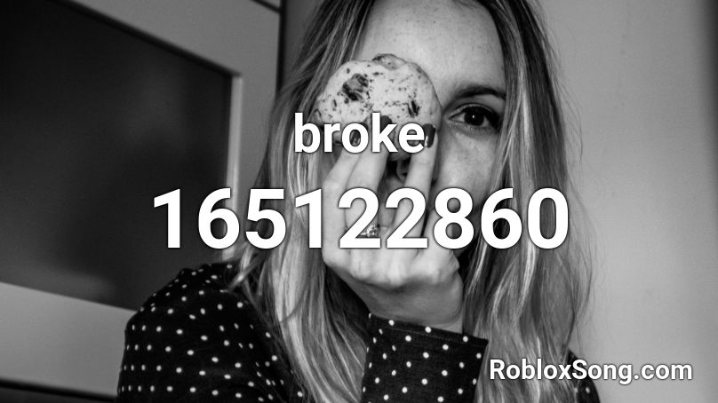 broke Roblox ID