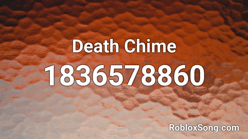Death Chime Roblox ID