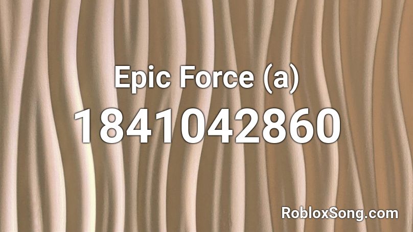 Epic Force (a) Roblox ID