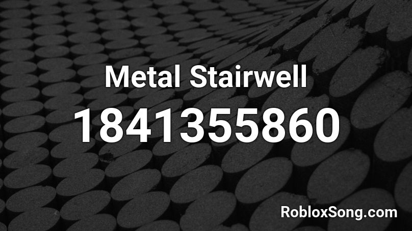 Metal Stairwell Roblox ID