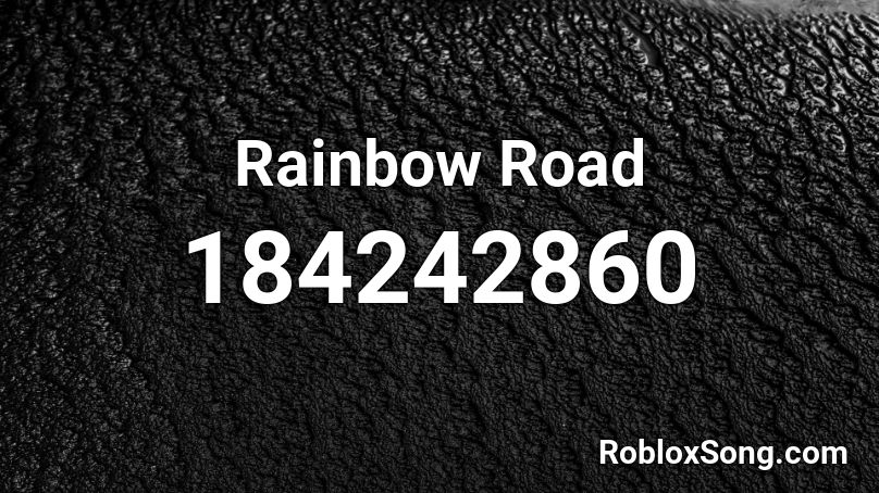 Rainbow Road Roblox ID